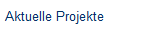 Aktuelle Projekte
