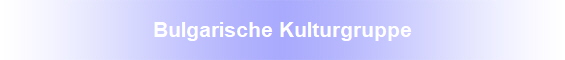 Bulgarische Kulturgruppe