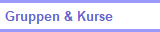 Gruppen & Kurse